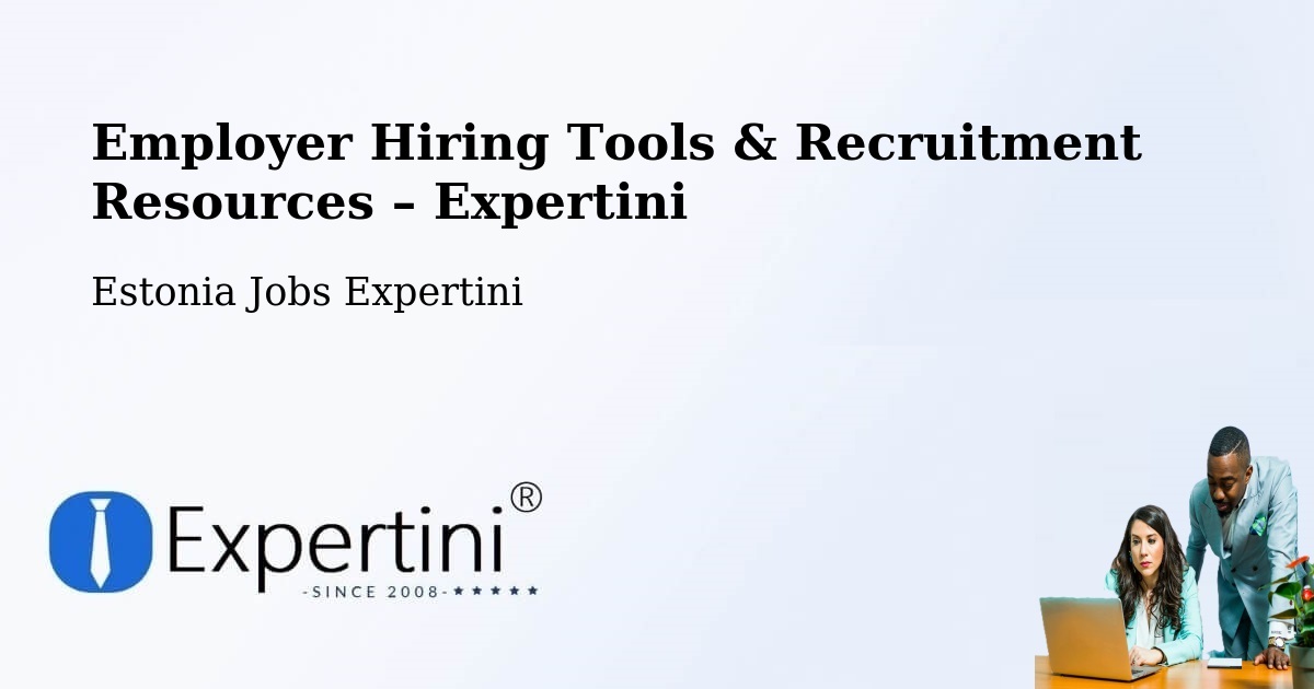 Employer Hiring Tools & Recruitment Resources – Narva - Narva, Estonia Jobs Expertini