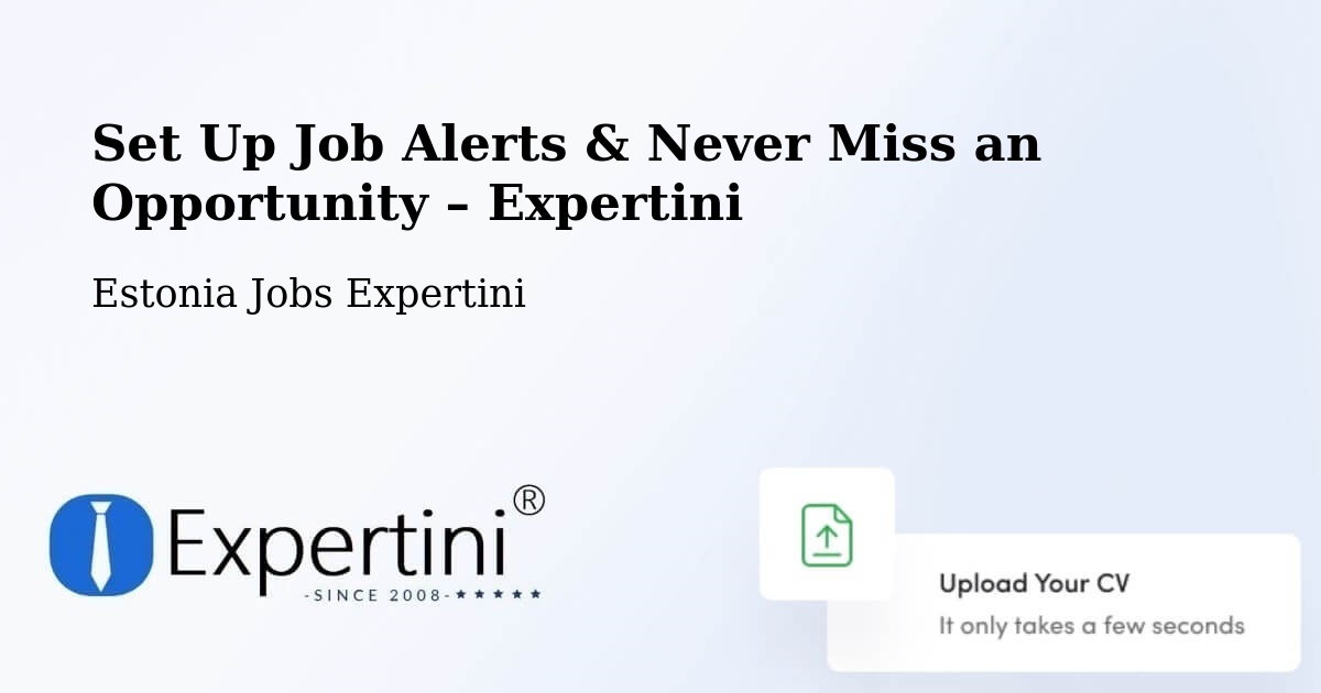 Job Alerts Guide – Get Notified About New Jobs in Narva - Narva, Estonia Jobs Expertini
