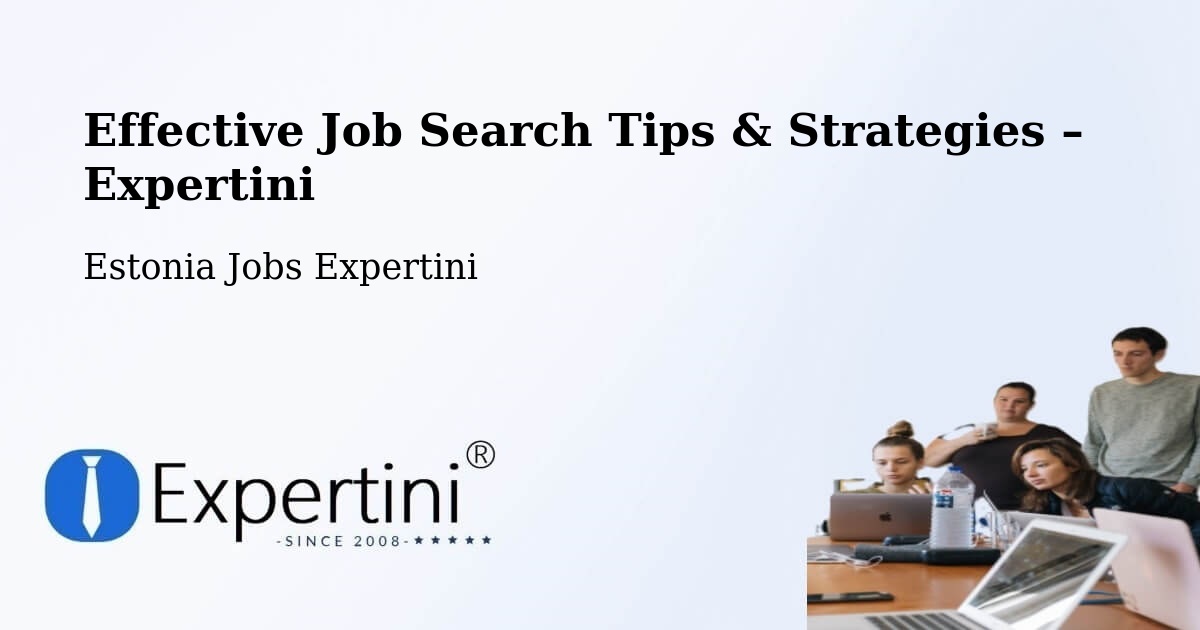 Job Search Tips & Strategies for Job Seekers – Narva - Narva, Estonia Jobs Expertini
